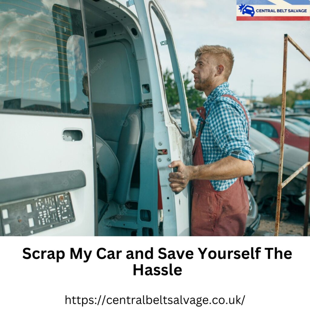 Scrap my car and save yourself the hassle